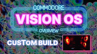 Commodore Vision OS 3.1 Gaming Rig FIRST LOOK!