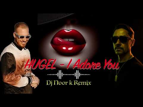 [HUGEL]   I Adore You [Dj Noor k Remix] #Hugel #Topic #Daecolm #IAdoReYou #AfroTechHouse #remix2025