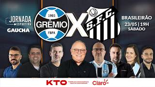 AO VIVO: GRÊMIO x SANTOS | BRASILEIRÃO | JORNADA DIGITAL | 23/05/2026
