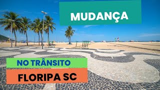 mudança no trânsito de floripa SC