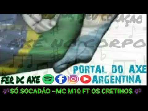 SÓ SOCADÃO-MC M10 FT OS CRETINOS