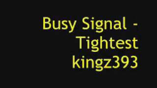 Busy Signal - Tightest.