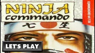LET'S PLAY: NINJA COMMANDO (C64 - FULL GAME)