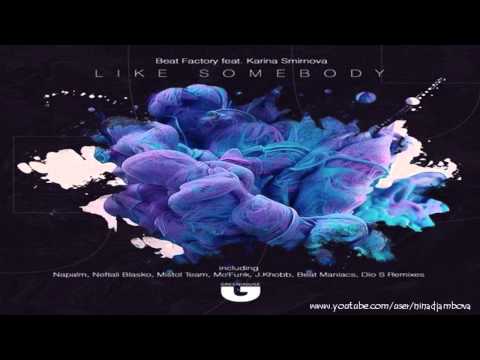 Beat Factory feat. Karina Smirnova - Like Somebody (Original Mix)