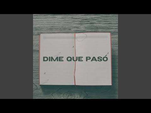Dime Que Pasó