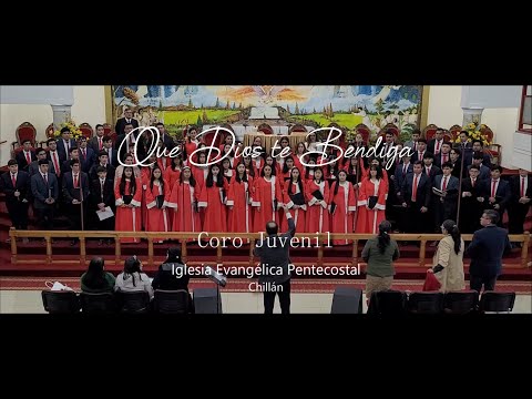 QUE DIOS TE BENDIGA  Coro Juvenil IEP Chillan