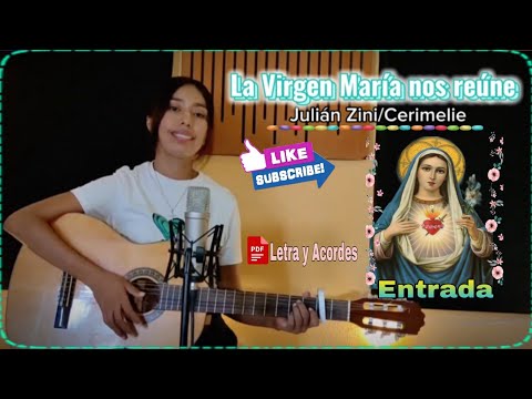 La Virgen María Nos Reúne - Música Religiosa