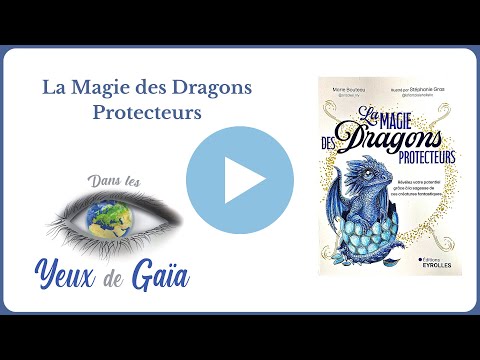 La Magie des Dragons Protecteurs - Stéphanie Gras et Marie Bouteau
