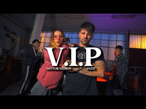 HECTOR SADBOY, JAZZI - V.I.P (Prod Ikki)