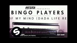 Bingo Players - Out Of My Mind (Dada Life Remix)