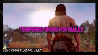 SKYRIM SE MOD Tempered Skins for Males
