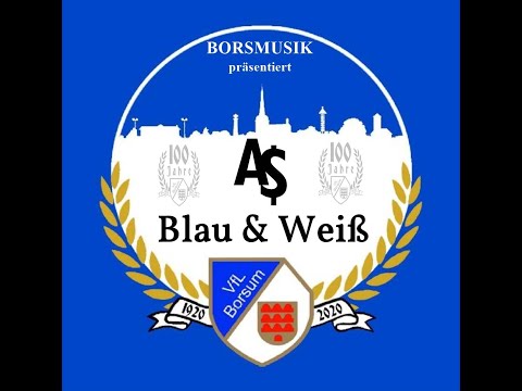 A$ - Blau & Weiß (100 Jahre VFL Borsum) prod. YenoBeatz
