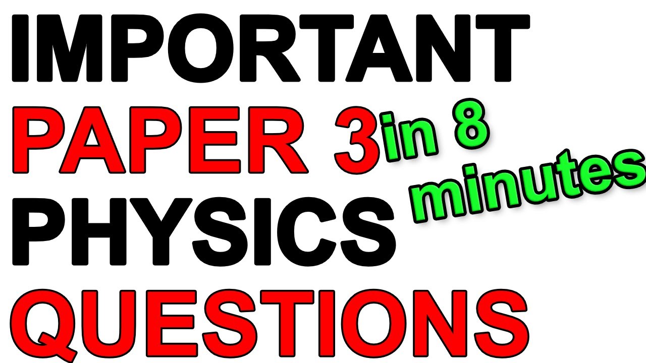 IMPORTANT Paper 3 A Level Physics Practice