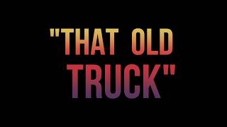 Miles V. - "That Old Truck" (Lyric Video)