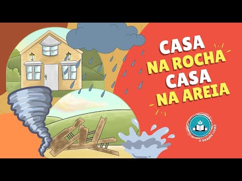 História Bíblica Para Crianças: CASA NA ROCHA CASA NA AREIA | O Grande Livro