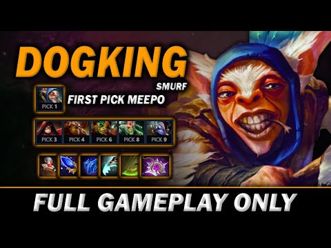 DogKing Smurf 1st Pick Meepo against 5 COUNTER HEROES❗❗ - Full Gameplay Meepo #482