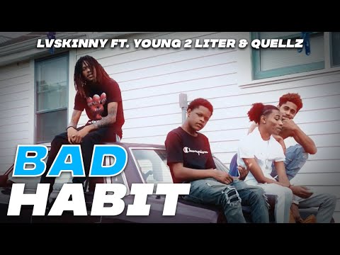 LVSkinny - Bad Habit Ft. Young 2 Liter(Music Video)