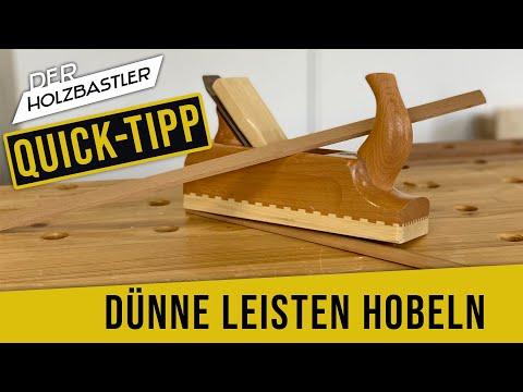 Dünne Leisten per Hand hobeln - Quick Tipp
