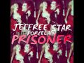 Jeffree Star - Prisoner (feat. Porcelain Black ...