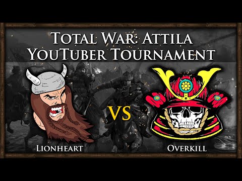 Lionheart vs Overkill! Total War: Attila - YouTuber Tournament