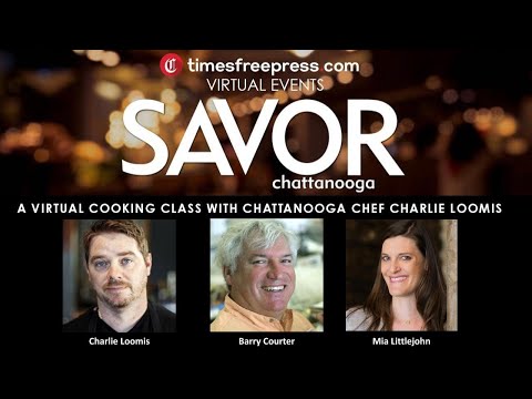 Watch a virtual cooking class and discussion with Chattanooga chefs Charlie Loomis & Mia Littlejohn