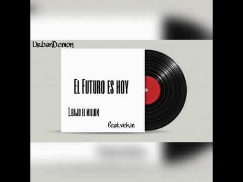Bajo el millón - Urban ft. Vekin