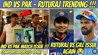 Ruturaj Vs Gill Issue India Vs Pakistan Match 🤯 CSK player Roasted Rohit Sharma 😭