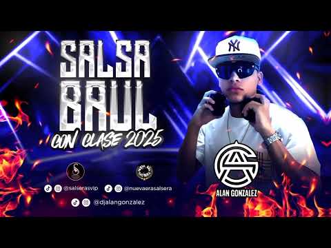 🔥SALSA BAUL CON CLASE 2025 DJ ALAN GONZÁLEZ🔥