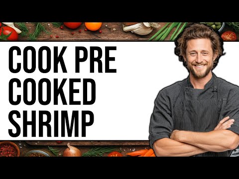 How To Cook Pre Cooked Shrimp
