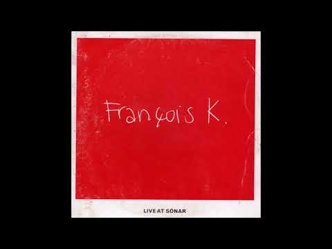 Francois K - Live At Sonar (2002)