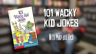 101 Wacky Kids Jokes with Mike and Rich Evans 101 Wacky Kids Jokes with Mike and Rich Evans