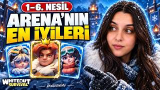ARENA’NIN EN İYİLERİ GEN1-GEN6 | Whiteout Survival