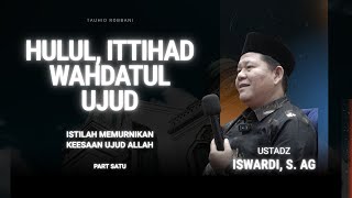 Download lagu HULUL, ITTIHAD & WAHDATUL UJUD - Istilah Memurnikan Ke Esaan Allah | Ust. Iswardi, S. Ag (Part 1/3) mp3 Download lagu HULUL, ITTIHAD & WAHDATUL UJUD - Istilah Memurnikan Ke Esaan Allah | Ust. Iswardi, S. Ag (Part 1/3) mp3