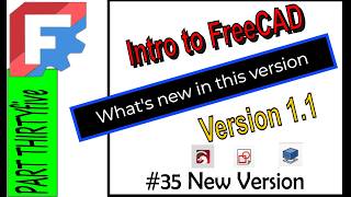 Intro To FreeCAD What's new in Version1.1