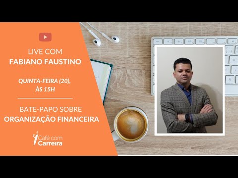 Organização Financeira com Fabiano Faustino