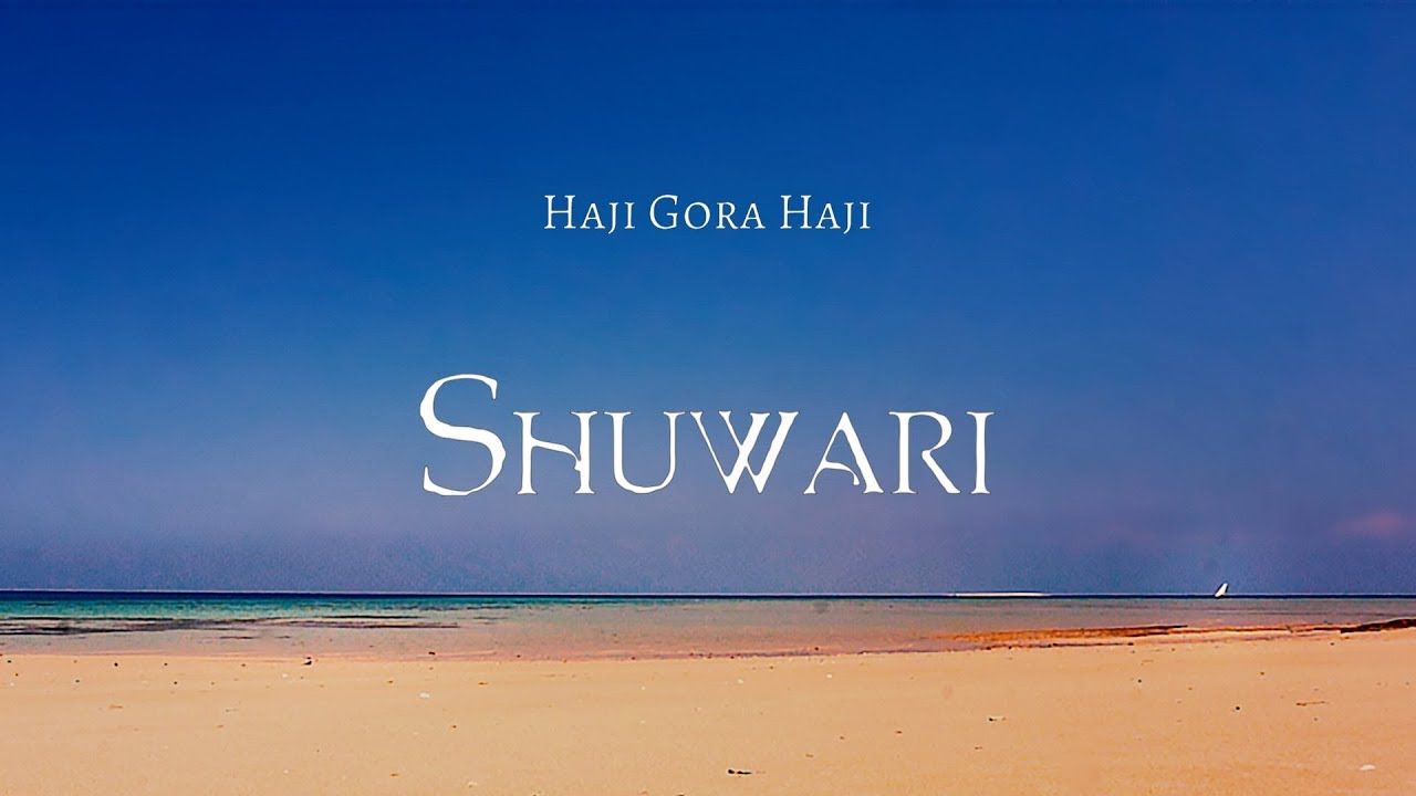 Haji Gora Haji - Shuwari