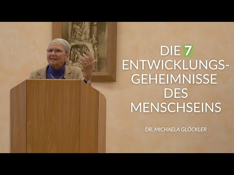 Dr. Michaela Glöckler über die 7 Entwicklungsgeheimnisse des Menschseins