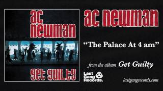 A.C. Newman - The Palace At 4 am