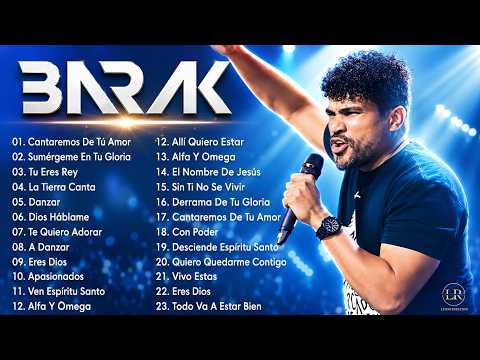 1 Hora de Barak ♬ Alabanzas Poderosas 2026 🔥 Música Cristiana para Orar y Sentir a Dios