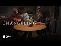 The Changeling — An Inside Look | Apple TV+