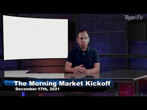 December 17th, The Morning Market Kickoff with Tommy O'Brien on TFNN - 2021