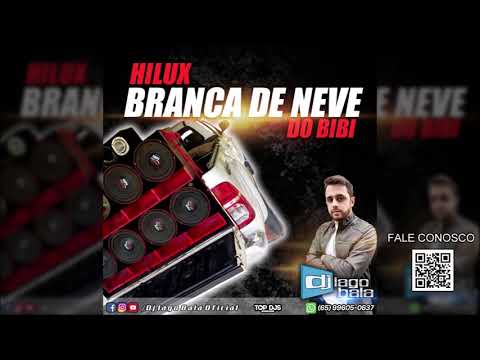 CD HILUX BRANCA DE NEVE DO BIBI PANTANAL-MT - DJ IAGO BALA
