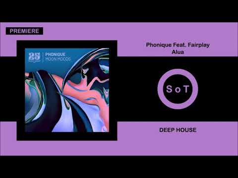 Phonique - Alua (Feat  Fairplay) (Original Mix) [PREMIERE] [Deep House] [Bar 25 Music]