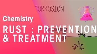 Rust : Prevention and treatment | Chemistry for All | The Fuse School