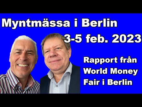 Rapport från Myntmässan i Berlin - World Money Fair 3-5 februari 2023