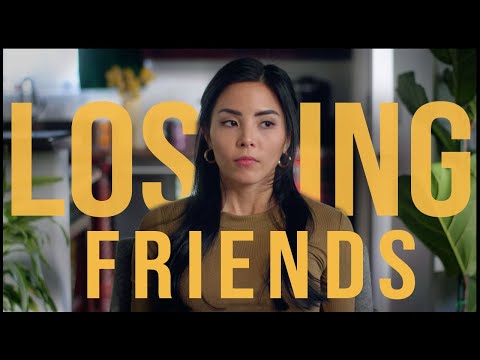 為什麼你會失去朋友 (Why You Lose Friends)