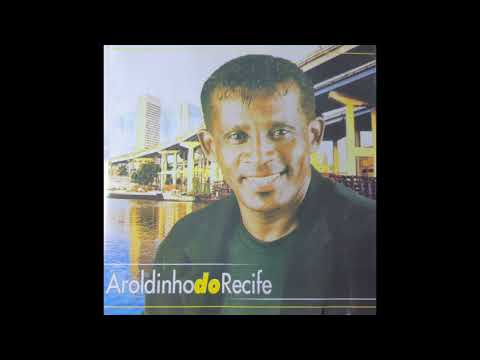 Aroldinho Do Recife Creio No Amor