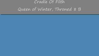 Cradle Of Filth - Queen Of Winter, Throned