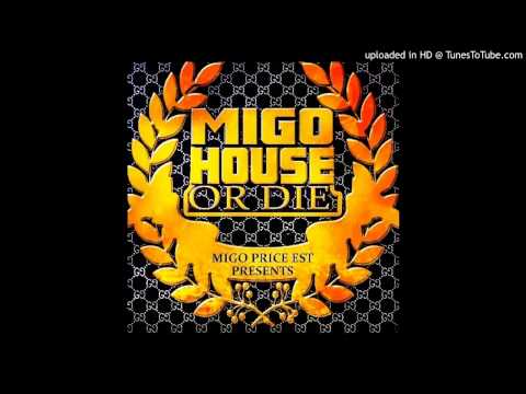 MIGO HOUSE FT. FAMOUS KID BRICK