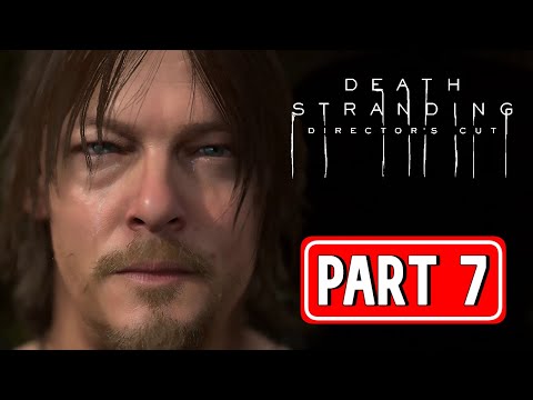 DEATH STRANDING DIRECTOR'S CUT gameplay walkthrough part 7